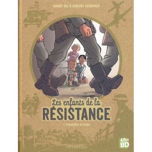 Les Enfants De La Résistance - Tome 1 - Premières Actions - 48h Bd 2018