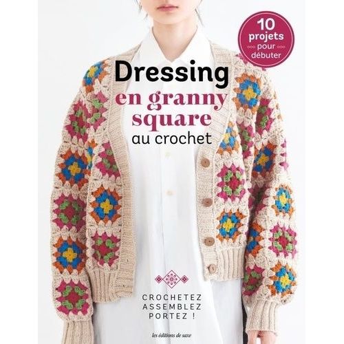 Dressing En Granny Square Au Crochet - 10 Projets Pour Débuter