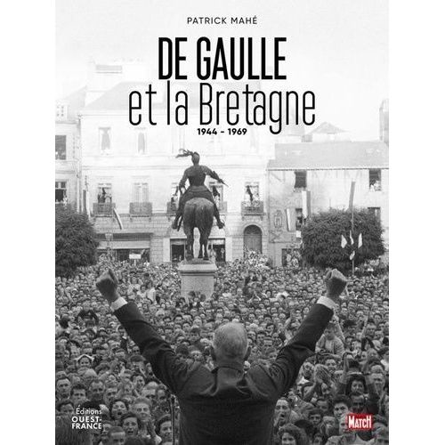 De Gaulle Et La Bretagne - 1940-1969
