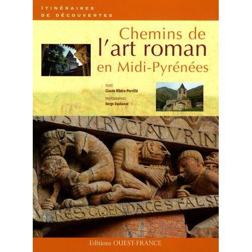 Chemins De L'art Roman En Midi-Pyrénées