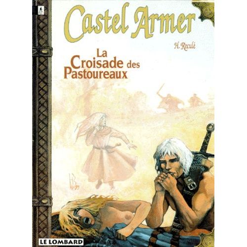 Castel Armer Numero 3 : La Croisade Des Pastoureaux
