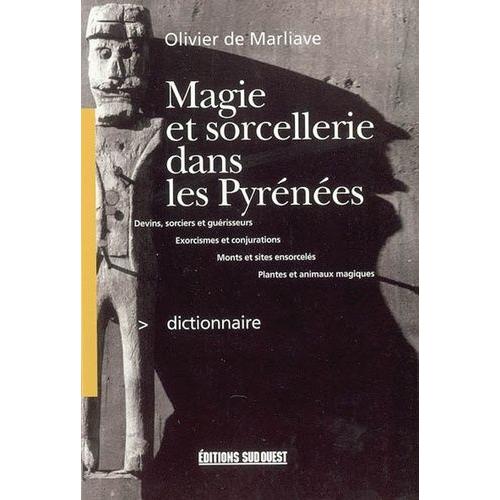 Magie Et Sorcellerie Dans Les Pyrénées