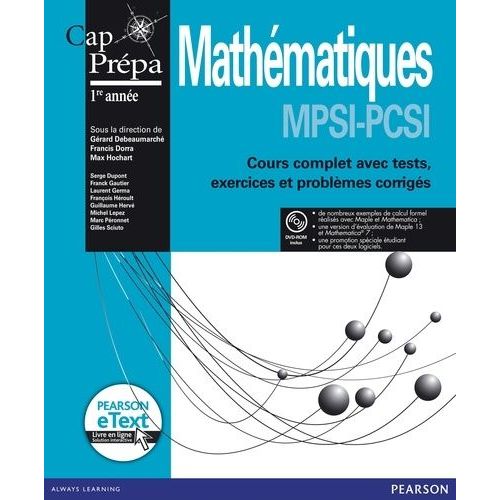 Mathématiques Mpsi-Pcsi Cap Prépa 1re Année - Cours Complet Avec Tests, Exercices Et Problèmes Corrigés (1 Dvd)