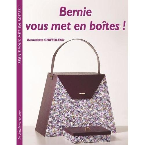 Bernie Vous Met En Boîtes !