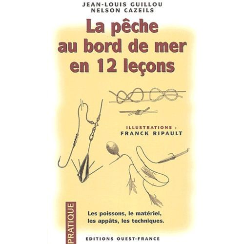 La Pêche Au Bord De Mer En 12 Leçons