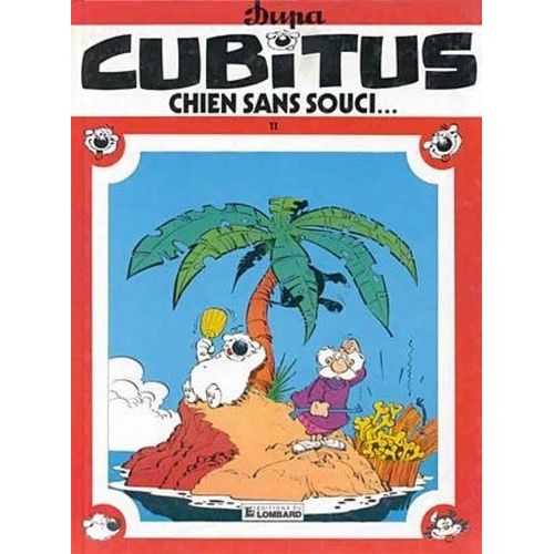 Cubitus Tome 11 : Chien Sans Souci