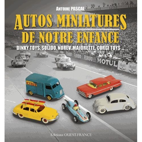 Autos Miniatures De Notre Enfance