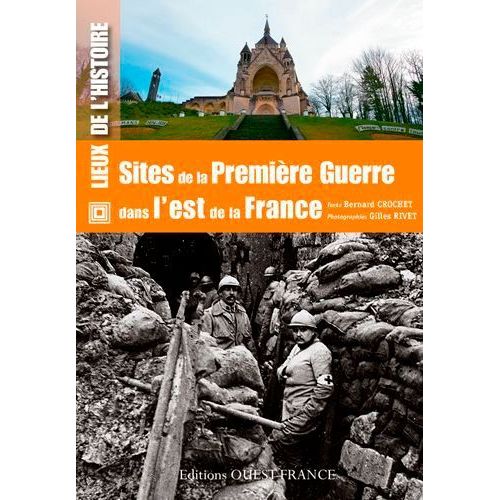 Sites De La Première Guerre Dans L'est De La France