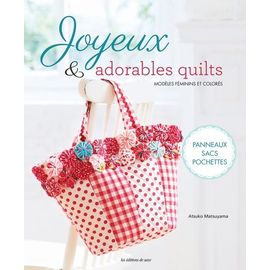 Joyeux & Adorables Quilts - Modèles Féminins Et Colorés