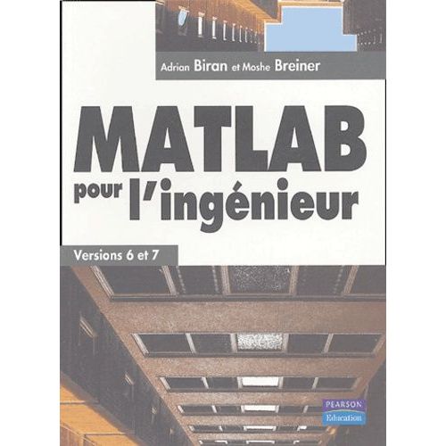 Matlab Pour L'ingénieur - Versions 6 Et 7
