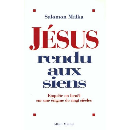 Jesus Rendu Aux Siens - Enquete En Israel Sur Une Enigme De Vingt Siecles