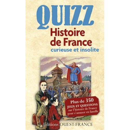 Quizz Histoire De France Curieuse Et Insolite