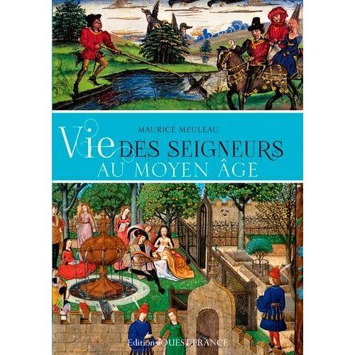 Vie Des Seigneurs Au Moyen Age