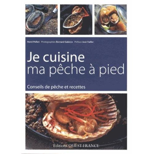 Je Cuisine Ma Pêche À Pied - Conseils De Pêche Et Recettes