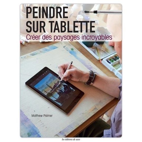 Peindre Sur Tablette - Créer Des Paysages Incroyables