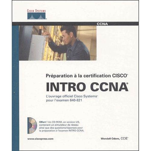 Intro Ccna - Guide De Certification 640-821 (1 Cd-Rom)