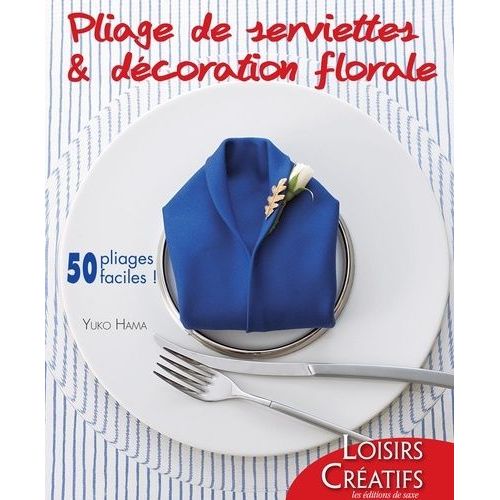 Pliage De Serviettes & Décoration Florale
