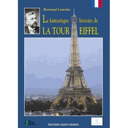 La Fantastique Histoire De La Tour Eiffel