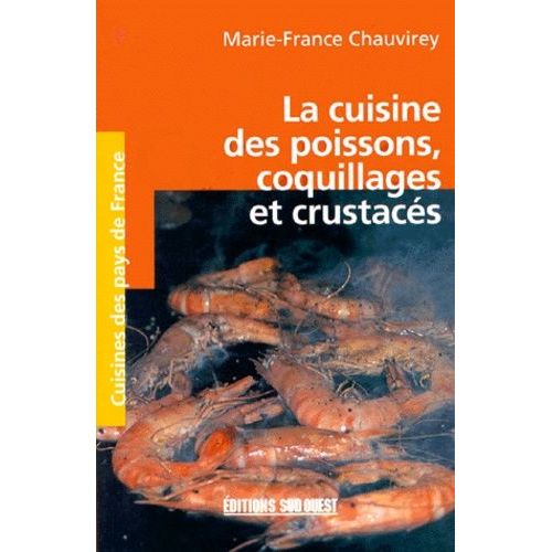 La Cuisine Des Poissons, Coquillages Et Crustacés