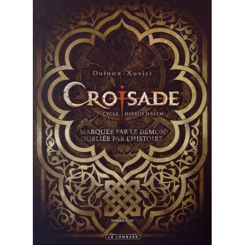 Croisade - Tome 1 À 4 - Cycle Hiérus Halem - Simoun Dja - Le Quadj - Le Maître Des Machines - Becs De Feu