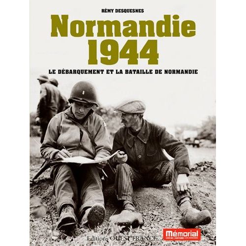 Normandie 1944 - Le Débarquement Et La Bataille De Normandie