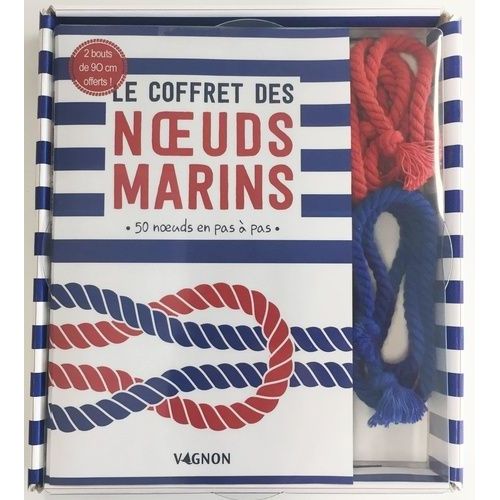 Le Coffret Des Noeuds Marins - 50 Noeuds En Pas À Pas - Avec 2 Bouts De 90 Cm Offerts !