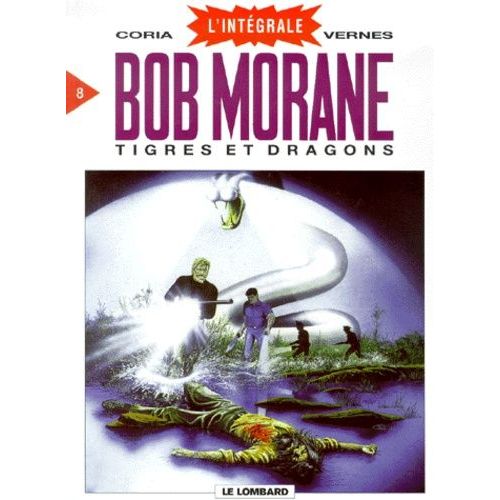 Bob Morane L'intégrale Tome 8 - Tigres Et Dragons