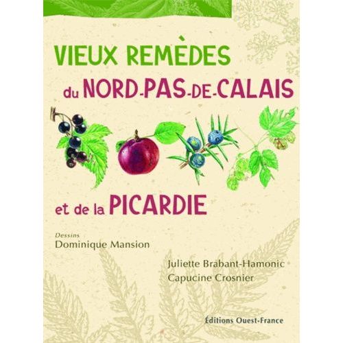 Vieux Remèdes Du Nord-Pas-De-Calais Et De La Picardie