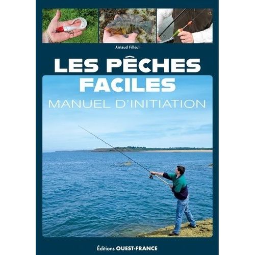 Les Pêches Faciles - Manuel D'initiation