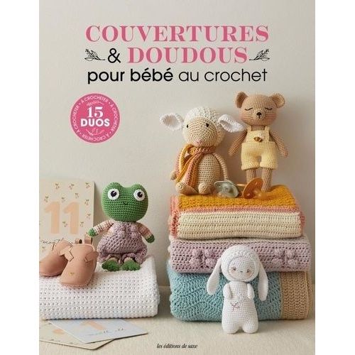 Couvertures & Doudous Pour Bébé Au Crochet - 15 Duos À Crocheter