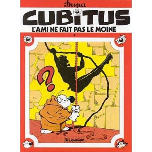 Cubitus Tome 9 : L'ami Ne Fait Pas Le Moine