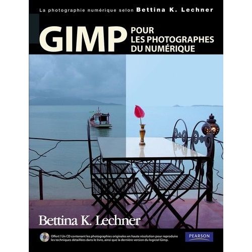 Gimp - Pour Les Photographes Du Numérique (1 Cd-Rom)