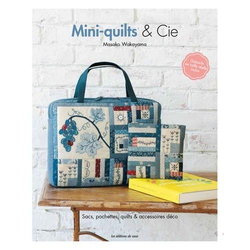 Mini-Quilts & Cie - Sacs, Pochettes, Quilts & Accessoires Déco