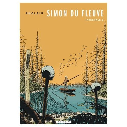 Simon Du Fleuve - Intégrale Tome 2