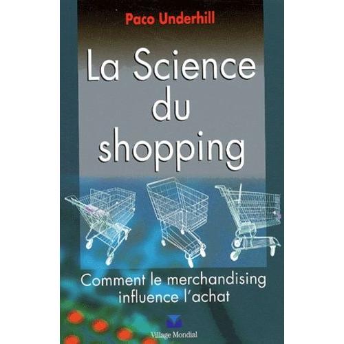 La Science Du Shopping - Comment Le Merchandising Influence L'achat