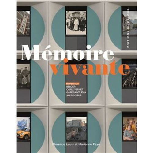 Mémoire Vivante Belcier, Carle-Vernet, Gare Saint-Jean, Sacré-Coeur