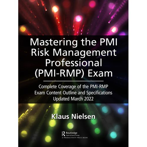 Mastering The Pmi Risk Management Professional (Pmi-Rmp) Exam