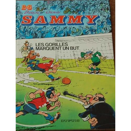 Sammy N°14 : Les Gorilles Marquent Des Buts