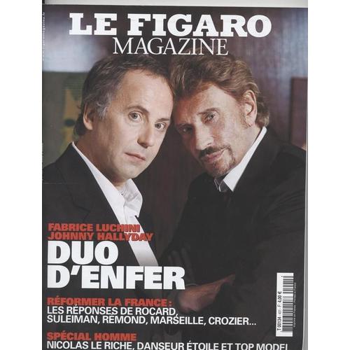 Figaro Magazine  N° 401 : Luchini-Halliday : Duo D'enfer, Nicolas Le Riche, Réformer La France