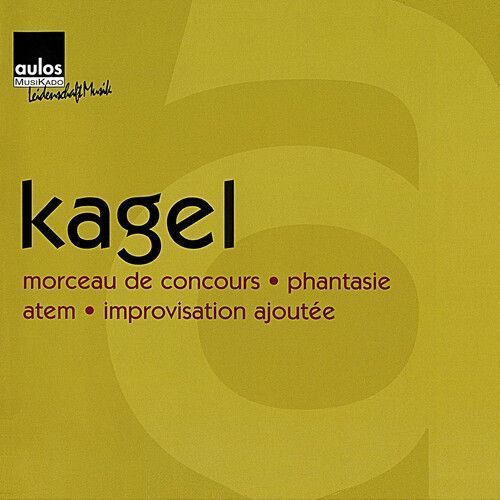 Mauricio Kagel - Kagel: A [Compact Discs]
