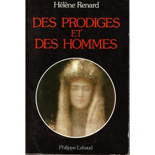 Des Prodiges Et Des Hommes