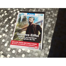 Gustave Eiffel Ombres Et Lumières D Un Génie Du Fer - Balade Dans Ses Usines , Ses Domiciles , Ses Réalisations - Revue Le Parisien Histoires De Paris N 25