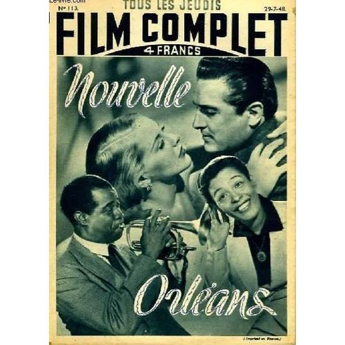 Le Film Complet N° 113 _ 29 Juillet 1948 _ Arturo De Cordova, Dorothy Patrick, Irène Rich, Billie Holiday Dans "Nouvelle Orléans" ; Film De Arthur Lubin ; Production Les Artistes Associés