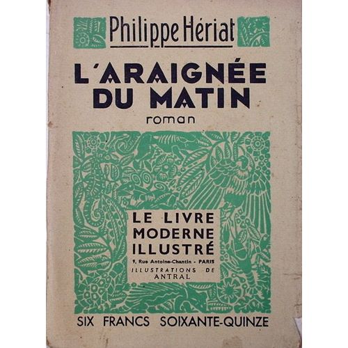 L'araignée Du Matin Suivi De Le Départ De Valdivia