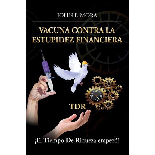 Vacuna Contra La Estupidez Financiera