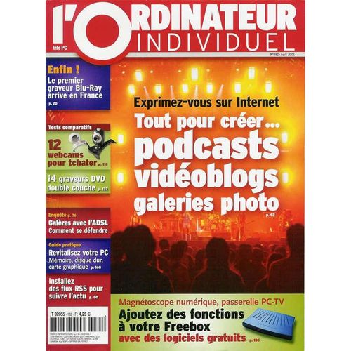 L'ordinateur Individuel  N° 182 : Exprimez-Vous Sur Internet - Tout Pour Créer... : Podcasts, Vidéoblogs, Galeries Photo