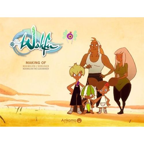Wakfu - Making Of Saison 1 - Hs Noximilien L'horloger - Tome 4