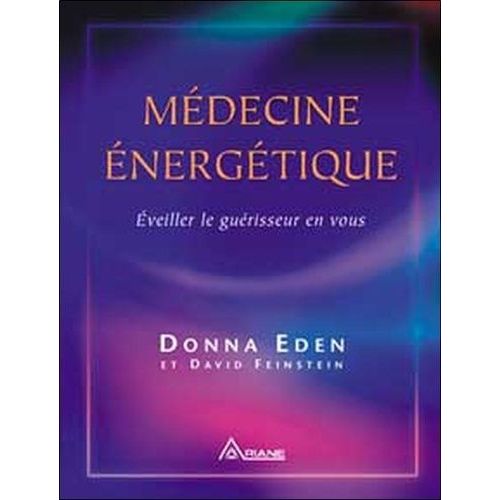 Médecine Énergétique - Eveiller Le Guérisseur En Vous
