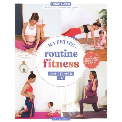 Ma Petite Routine Fitness - Avant Et Après Bébé