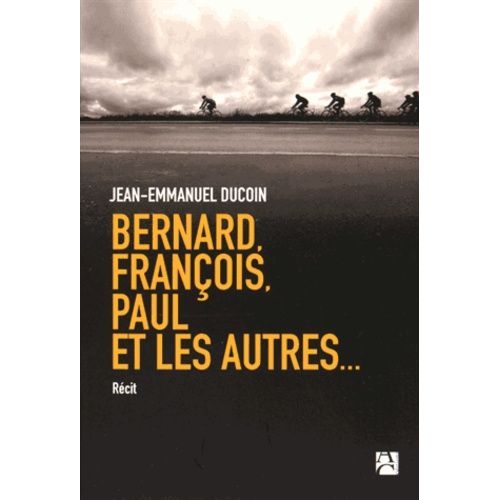 Bernard, François, Paul Et Les Autres